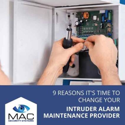 9 REASONS TO CHANGE COMMERCIAL INTRUDER ALARM MAINTENANCE PROVIDER