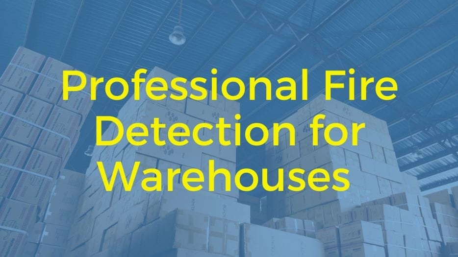 professional fire detection for warehouses
