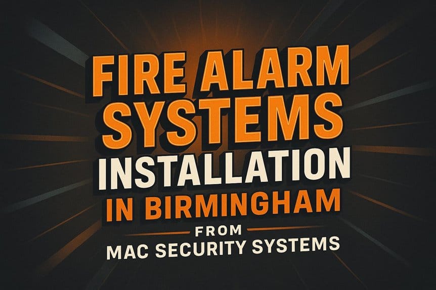 Fire Alarm Systems Installation in Birmingham