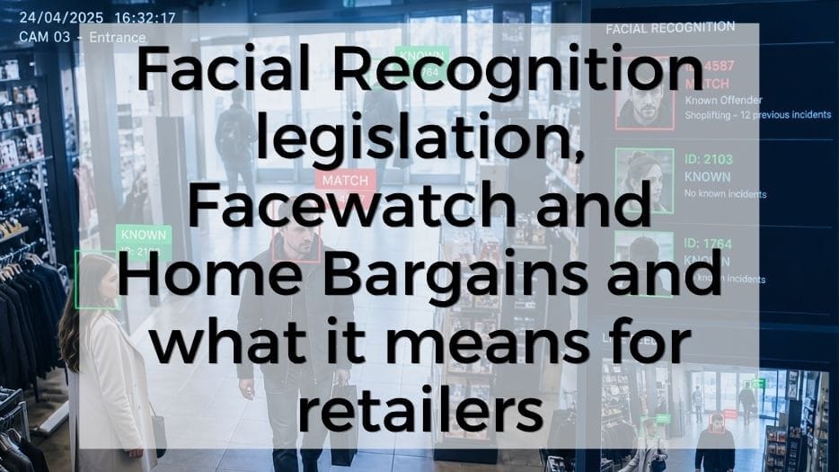 FacialRecognitionlegislationFacewatchandHomeBargainsandwhatitmeansforretailers.jpg
